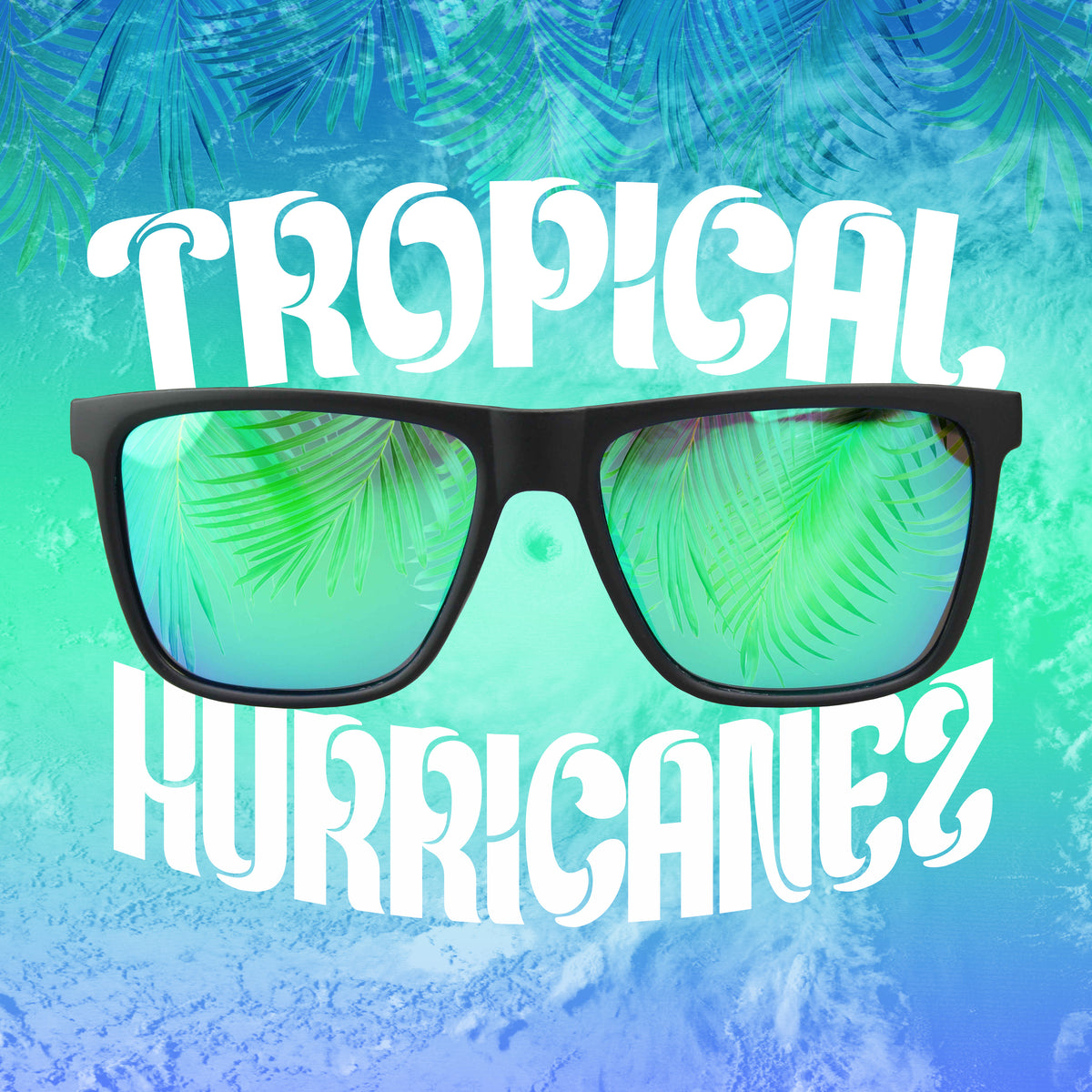 Tropical Hurricanez